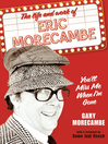 You'll Miss Me When I'm Gone (eBook): The life and work of Eric Morecambe
